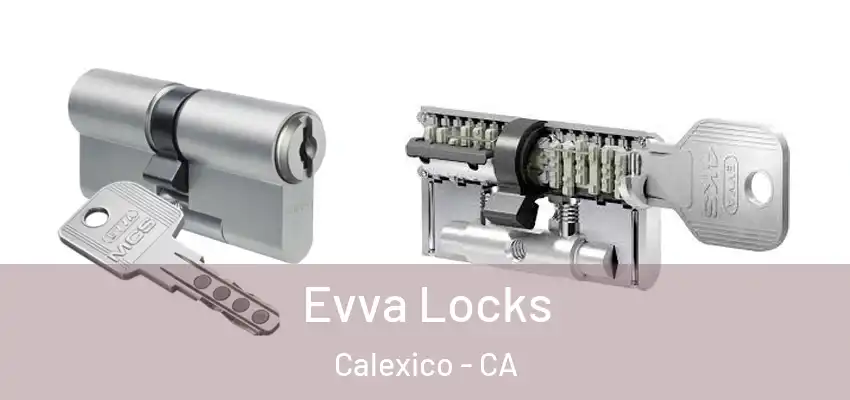  Evva Locks Calexico - CA