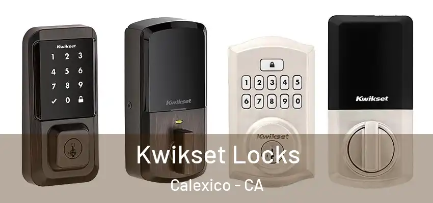 Kwikset Locks Calexico - CA